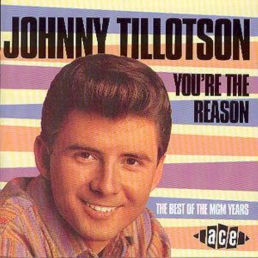 Tillotson, Johnny - You're The Reason-Best Of The MGM Years