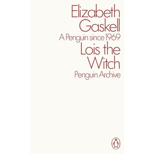 Gaskell, Elizabeth - Lois The Witch