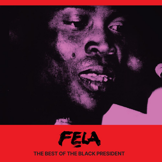 Kuti, Fela - The Best Of The Black President
