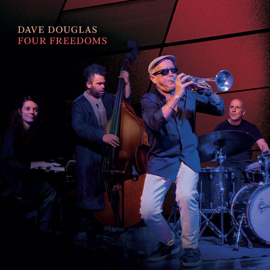 Douglas, Dave - Four Freedoms