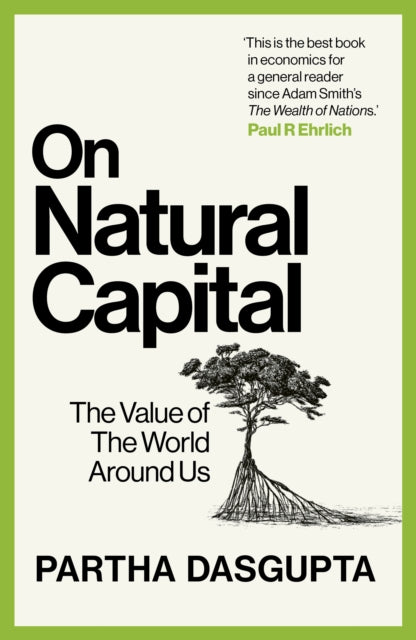 Dasgupta, Partha - On Natural Capital