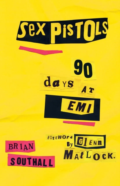Southall, Brian - Sex Pistols : 90 Days At EMI
