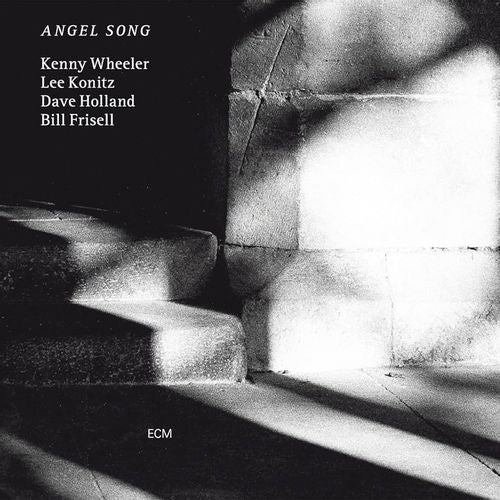 Wheeler, Kenny, Lee Konitz, Dave Holland & Bill Frisell - Angel Song (Luminessence Series)