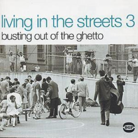 Living In The Streets Vol 3: Bustin' Outta The Ghetto - Living In The Streets Vol 3: Bustin' Outta The Ghetto