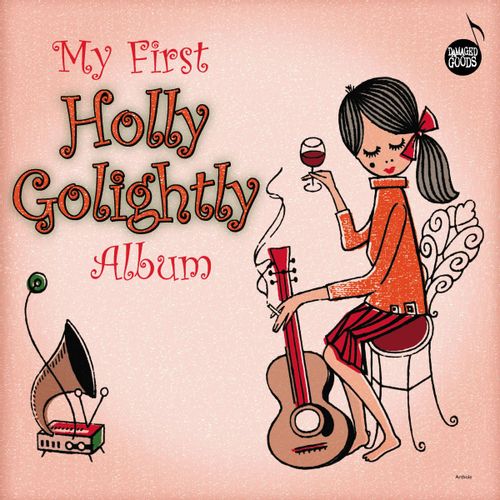 Golightly, Holly - My First Holly Golightly Album (First Time On Vinyl!)