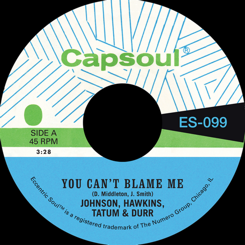 Johnson, Hawkins, Tatum & Durr - You Can'T Blame Me / You'Re All I Need To Make It (2025 Reissue)