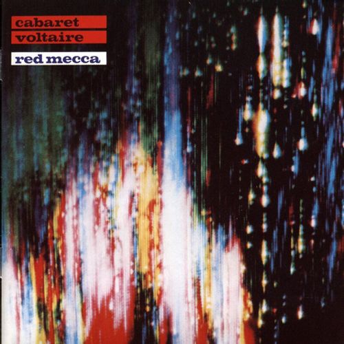 Cabaret Voltaire - Red Mecca