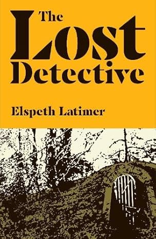 Latimer, Elspeth - The Lost Detective