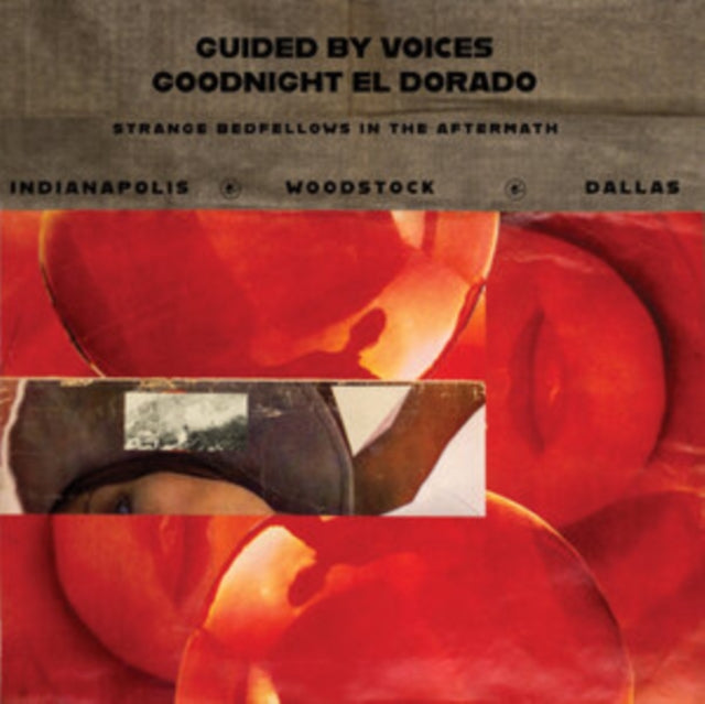 Guided By Voices - Goodnight El Dorado: Strange Bedfellows In The Aftermath
