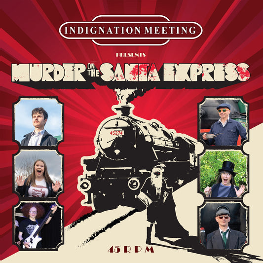 Indignation Meeting - Murder On The Santa Express