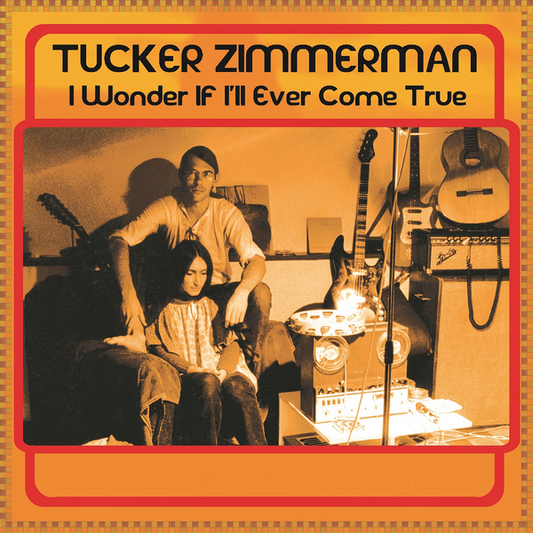 Zimmerman, Tucker - I Wonder If I’ll Ever Come True (2026 Repress)