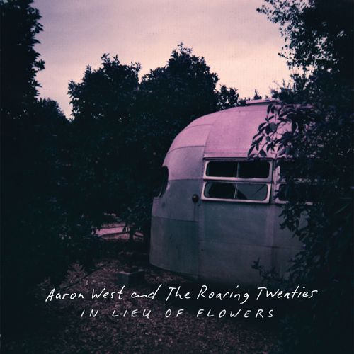 West, Aaron And The Roaring Twenties - In Lieu Of Flowers