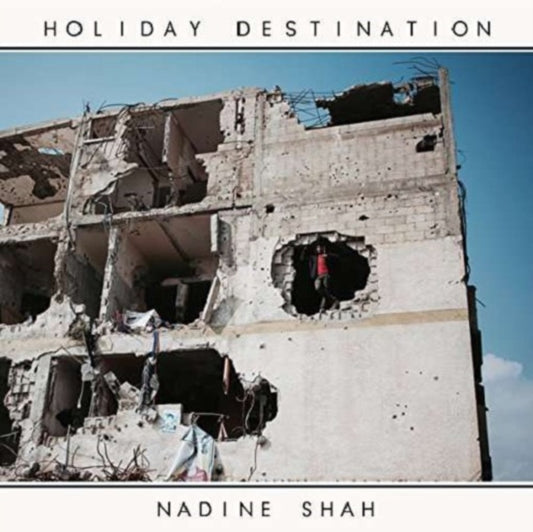 Shah, Nadine - Holiday Destination