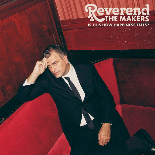 Reverend & The Makers - Is This How Happiness Feels?