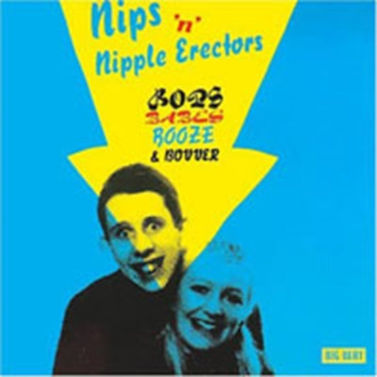 Nips 'N' Nipple Erectors, The - Bops, Babes, Booze & Bovver