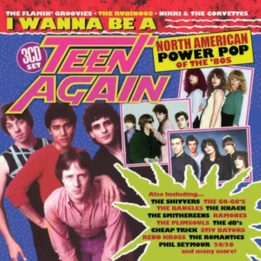 I Wanna Be A Teen Again – North American Power Pop Of The '80s - Various Artists