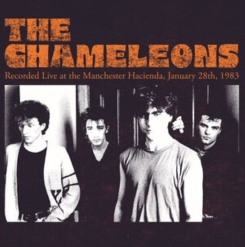 Chameleons, The - Recorded Live At The Manchester Hacienda, January 28th, 1983
