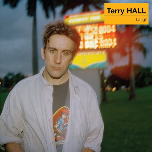 Hall, Terry - Laugh (2025 Reissue)