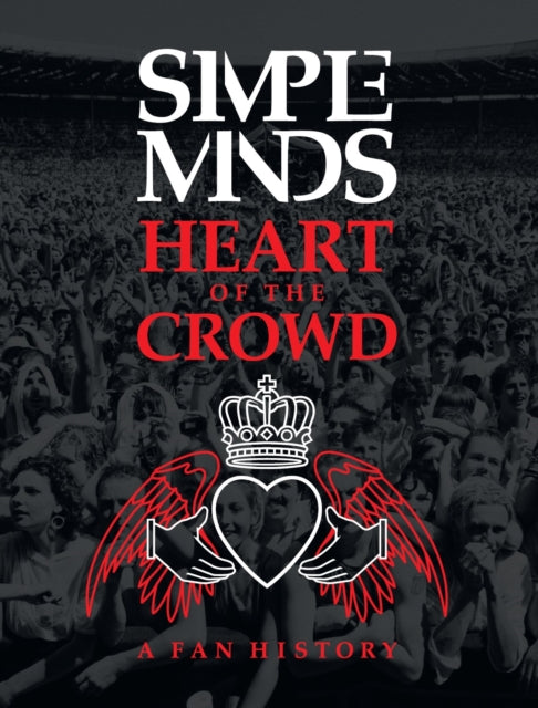Houghton, Richard - Simple Minds : Heart Of The Crowd