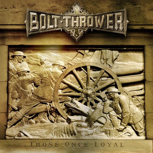Bolt Thrower - Those Once Loyal (20Th Anniversary Edition)