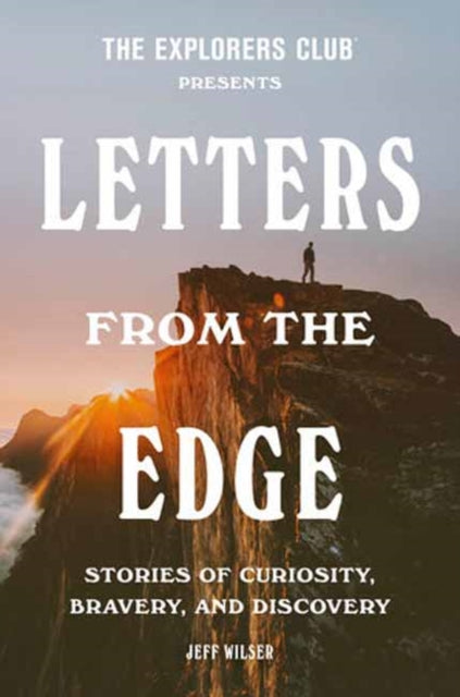 Explorers Club, The - The Explorers Club Presents Letters from the Edge