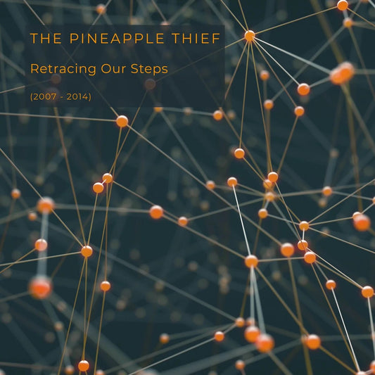 Pineapple Thief, The - Retracing Our Steps (2007 - 2014)