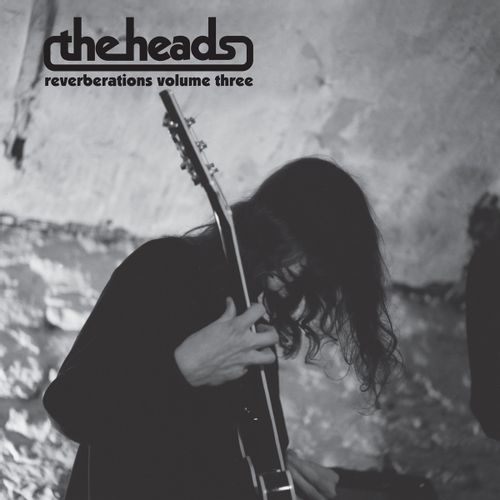 Heads, The - Reverberations Volume 3