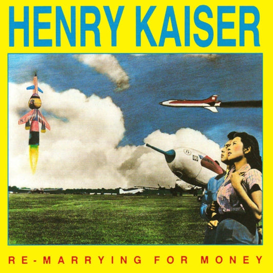 Kaiser, Henry - Remarrying For Money