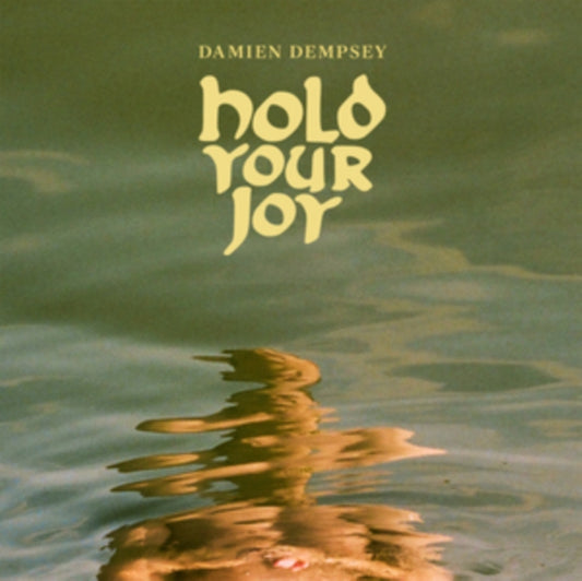 Dempsey, Damian - Hold Your Joy