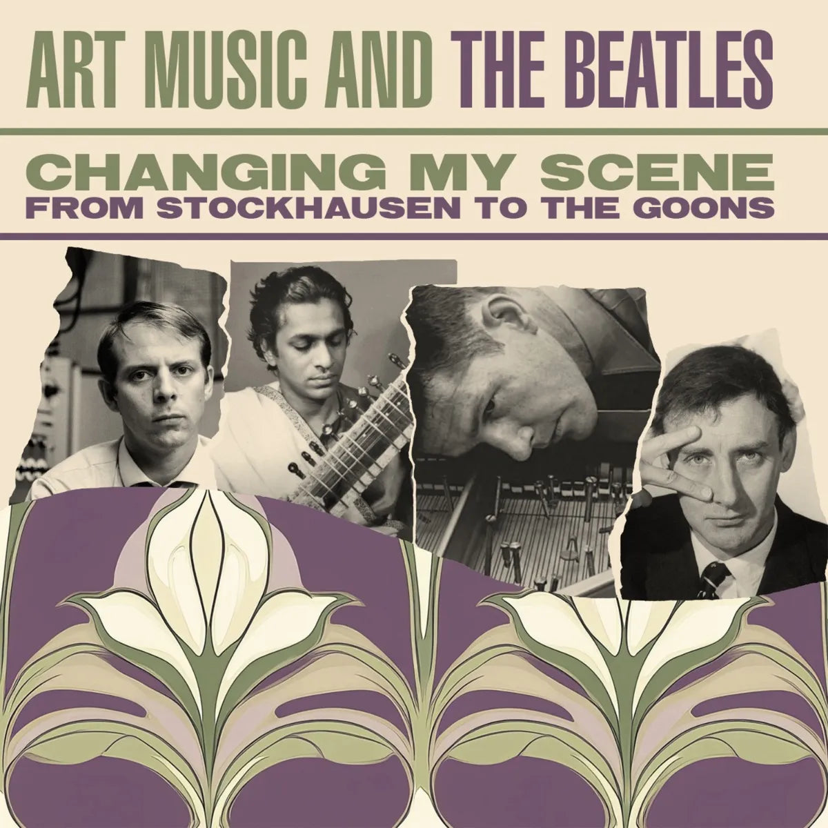 Art Music And The Beatles: Changing My Scene - From Stockhausen To The Goons - Various Artists