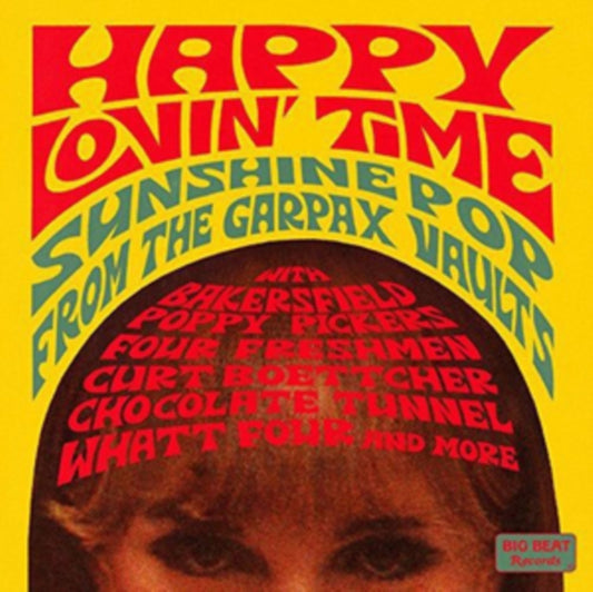 Happy Lovin' Time: Sunshine Pop From The Garpax Vaults - Happy Lovin' Time: Sunshine Pop From The Garpax Vaults