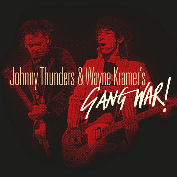 Thunders, Johnny & Wayne Kramer - Gang War! (Black Friday 2025)