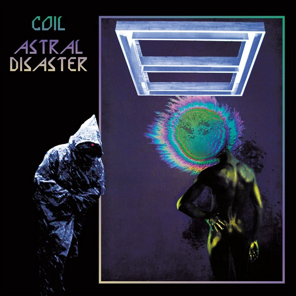 Coil - Astral Disaster (Prescription Edition)