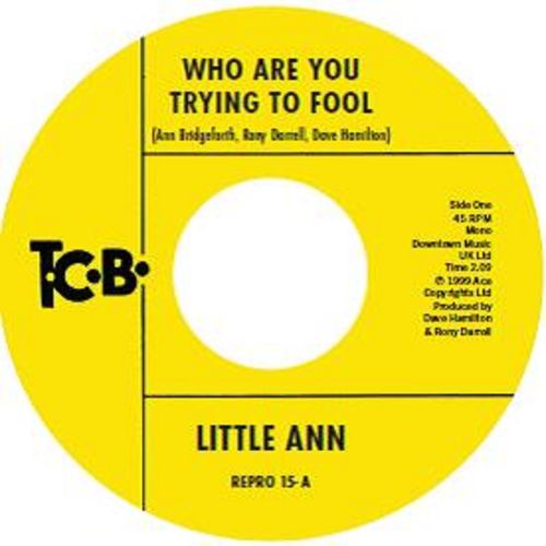 Little Ann - Who Are You Trying To Fool / The Smile On Your Face