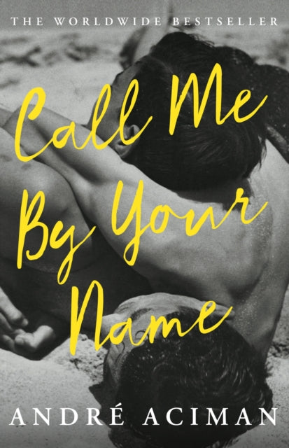 Aciman, Andre - Call Me By Your Name