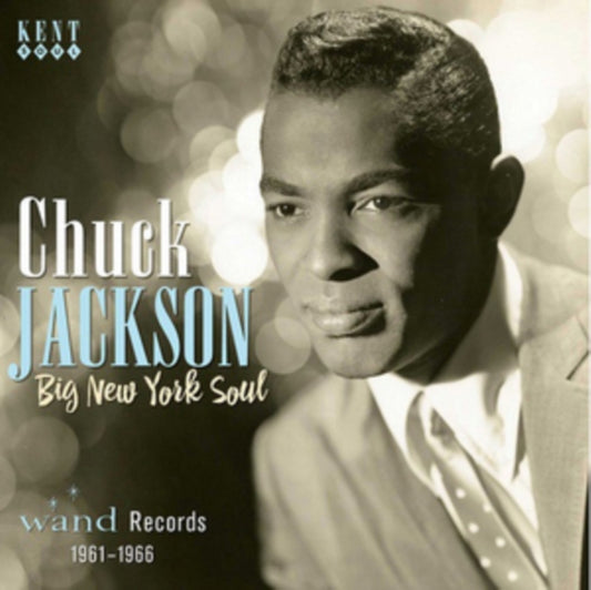 Jackson, Chuck - Big New York Soul: Wand Records 1961-1966