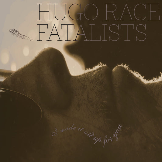 Race, Hugo Fatalists - I Made It All Up For You