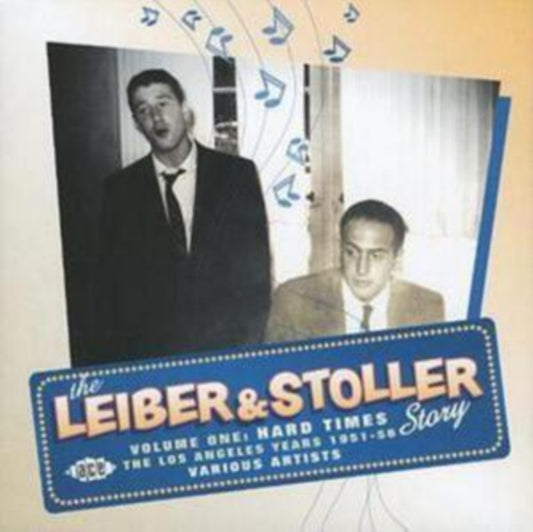 The Leiber & Stoller Story Vol 1: Hard Times The Los Angeles Years 1951-56 - The Leiber & Stoller Story Vol 1: Hard Times The Los Angeles Years 1951-56