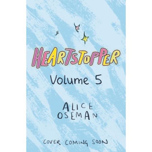 Oseman, Alice - Heartstopper: Volume 5