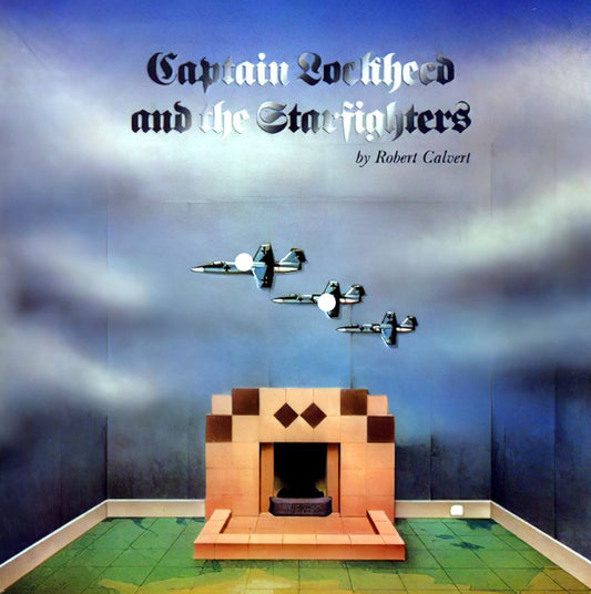 Calvert, Robert - Captain Lockheed And The Starfighters (2026 Repress)