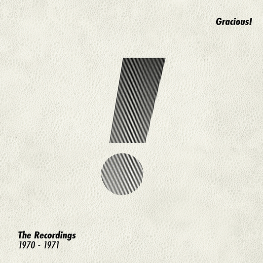 Gracious! - The Recordings 1970 -1971