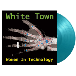 White Town - Women In Technology (2025 Reissue)