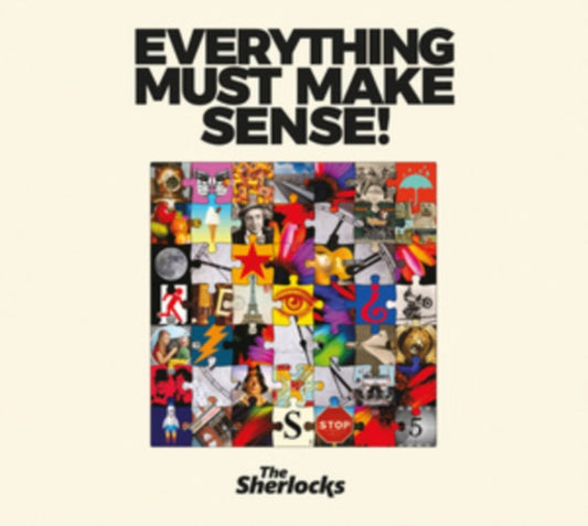 Sherlocks, The - Everything Must Make Sense!