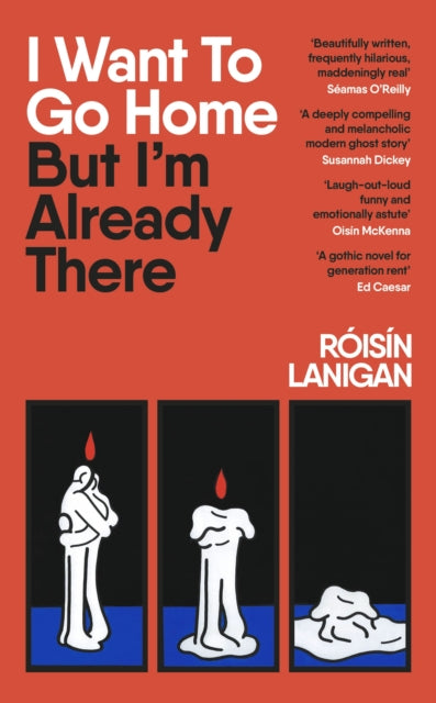 Lanigan, Róisín - I Want To Go Home But I'm Already There