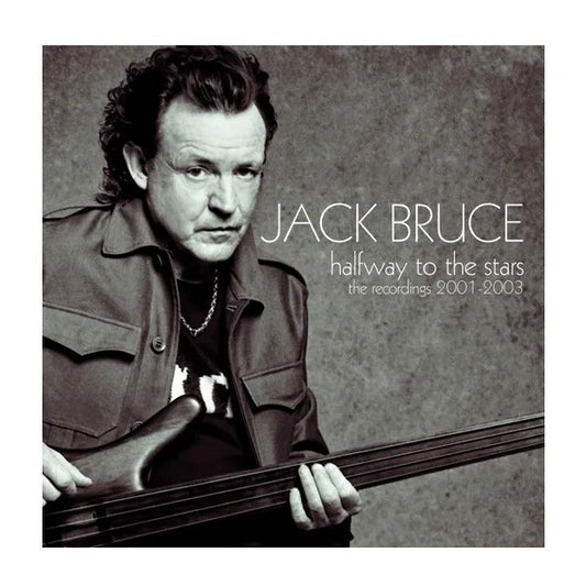 Bruce, Jack - Halfway To The Stars: The Recordings 2001-2003