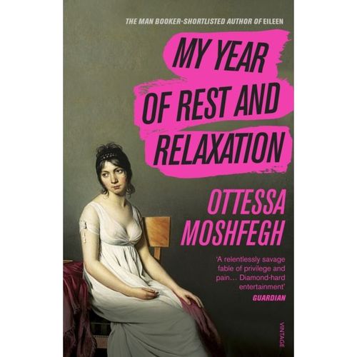 Moshfegh, Ottessa - My Year Of Rest And Relaxation