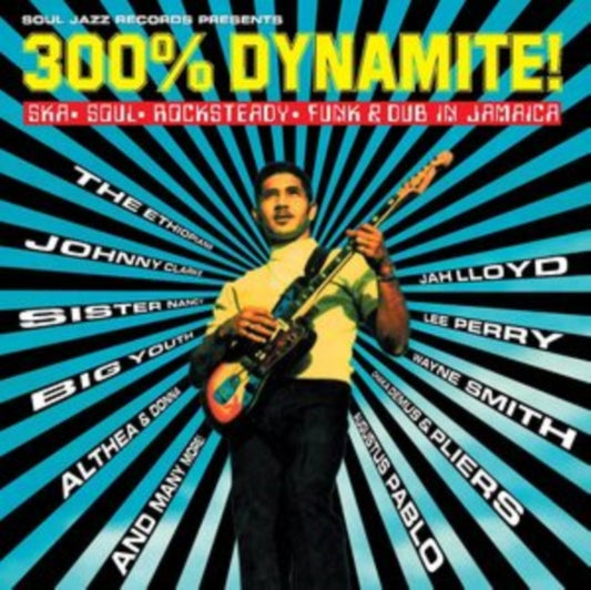 300% Dynamite! Ska, Soul, Rocksteady, Funk And Dub In Jamaica (2025 Reissue) - Various Artists (Soul Jazz Records Presents)