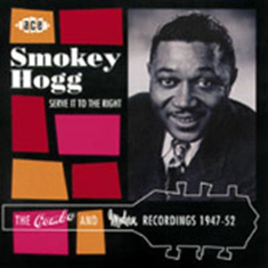 Hogg, Smokey - Serve It To The Right