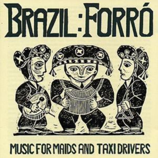 Forro: Music For Maids And Taxi Drivers - Forro: Music For Maids And Taxi Drivers