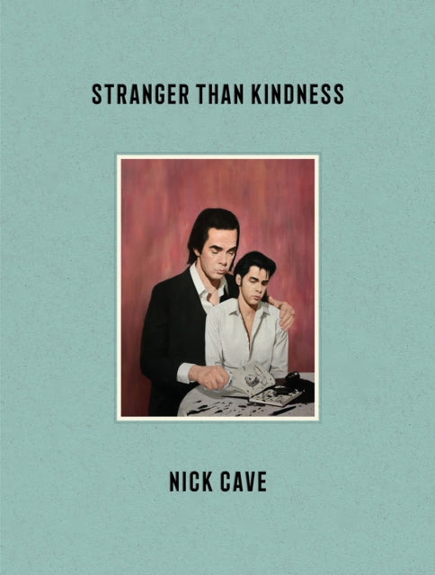Cave, Nick - Stranger Than Kindness